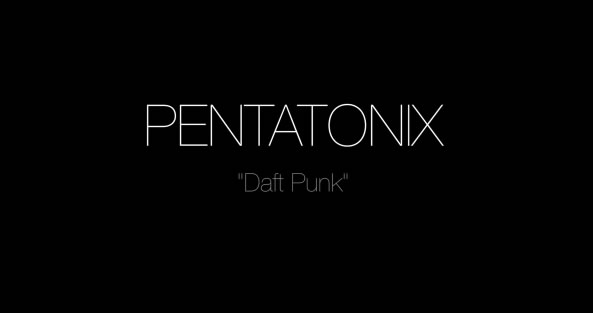 Pentatonix - Repise de Daft Punk