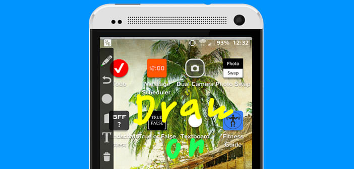 Ajouter des dessins et des notes sur l'écran de son mobile Android