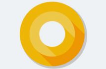 Comment installer la bêta d’Android O sur son smartphone