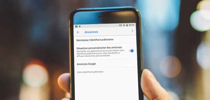 Désactiver le traçage publicitaire et la diffusion d’annonces ciblées sur Android