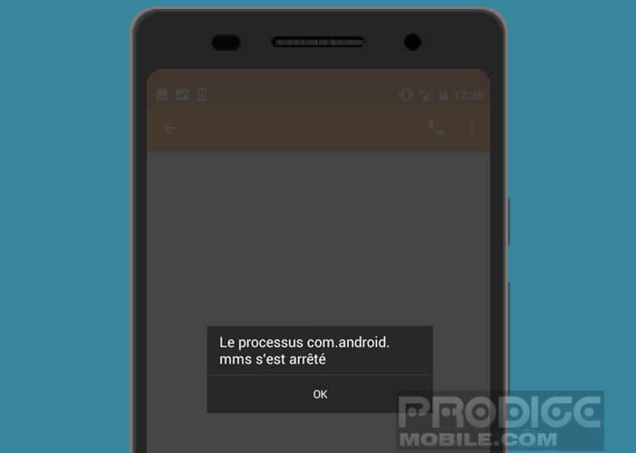 Le processus com.android.mms s’est arrêté brutalement