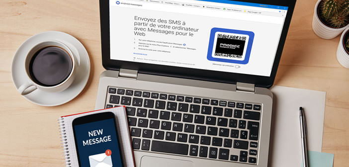 Envoyer vos SMS et MMS depuis votre ordinateur grâce à Android Messages
