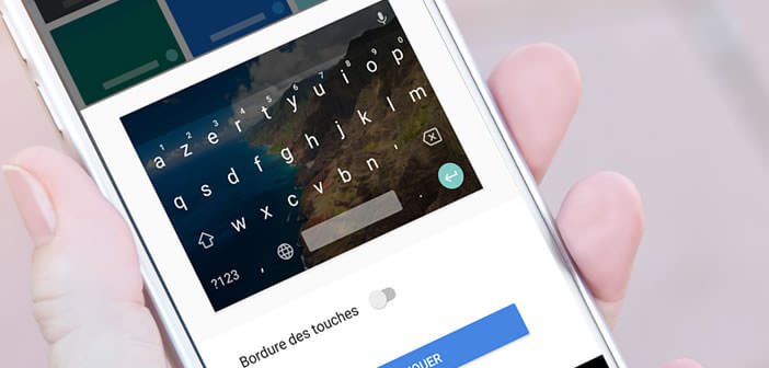 Personnaliser l’apparence du clavier Gboard