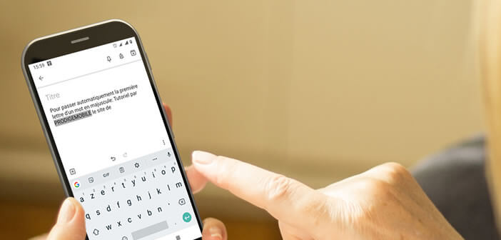 Modifier la casse d’un texte en le passant en majuscule sur un mobile Android