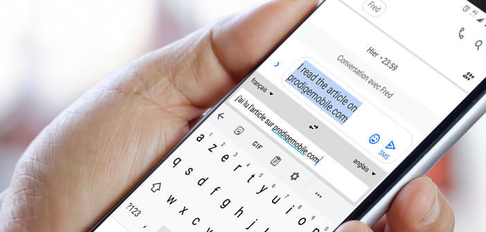 Traduire automatiquement ses SMS depuis le clavier Gboard de Google