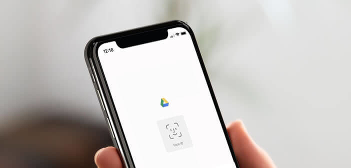 Ajouter l’authentification Face ID ou Touch ID sur Google Drive