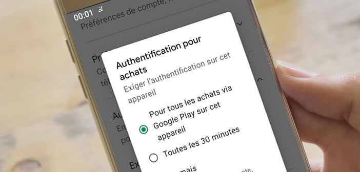 Exiger une authentification pour les achats passés depuis le Play Store de Google