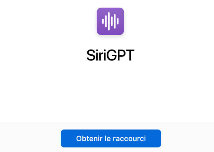 Installer la raccourci SiriGPT sur votre iPhone ou iPad