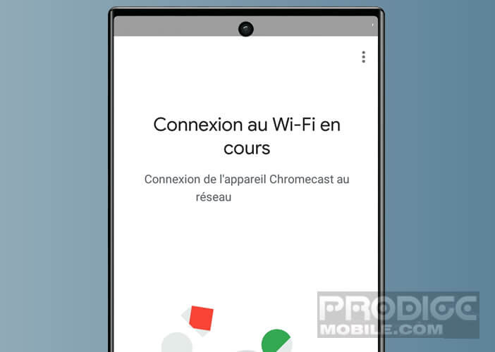 Connecter votre clé Chromecast à votre réseau WiFi